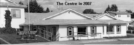 Chemainus Seniors Centre 2007 Chemainus Seniors Centre 2007
